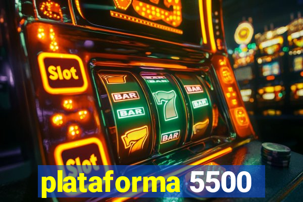 plataforma 5500